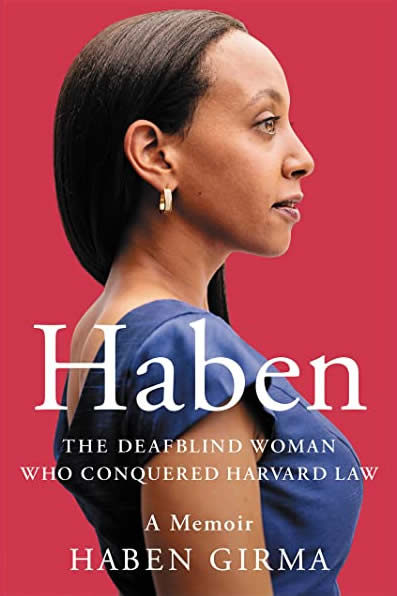 Cover of Haben: The Deafblind Woman Who Conquered Harvard Law by Haben Girma