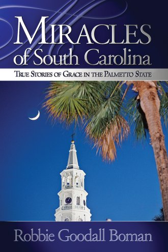 Cover of Miracles of South Carolina by Robbie Goodall Boman