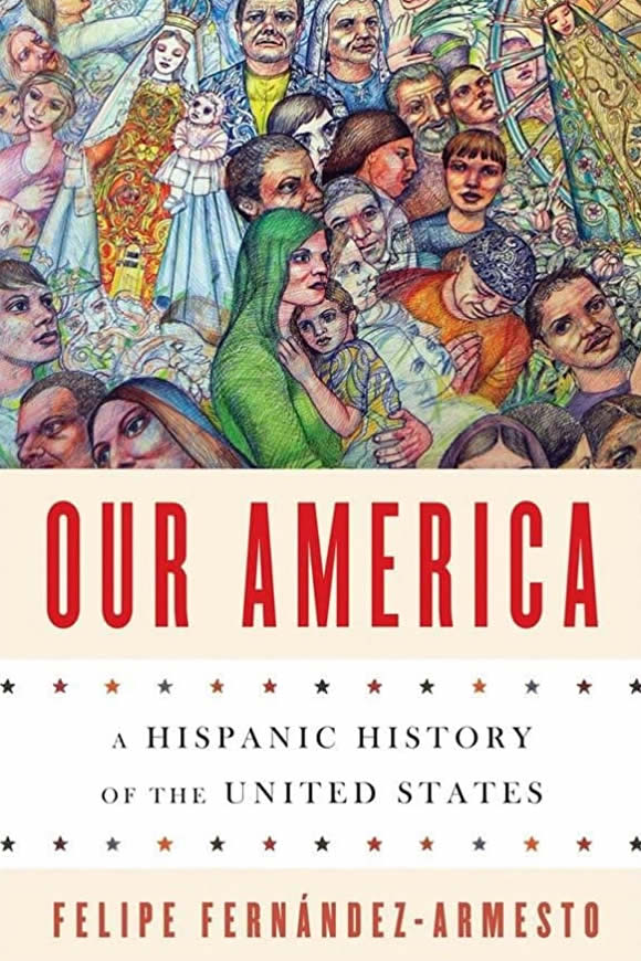 Cover of Our America: A Hispanic History of the United States by Felipe Fernández-Armesto