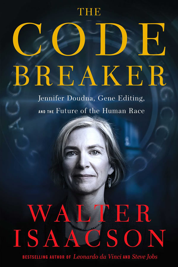 Cover of The Code Breaker: Jennifer Doudna, Gene Editing, and the Future of the Human Race