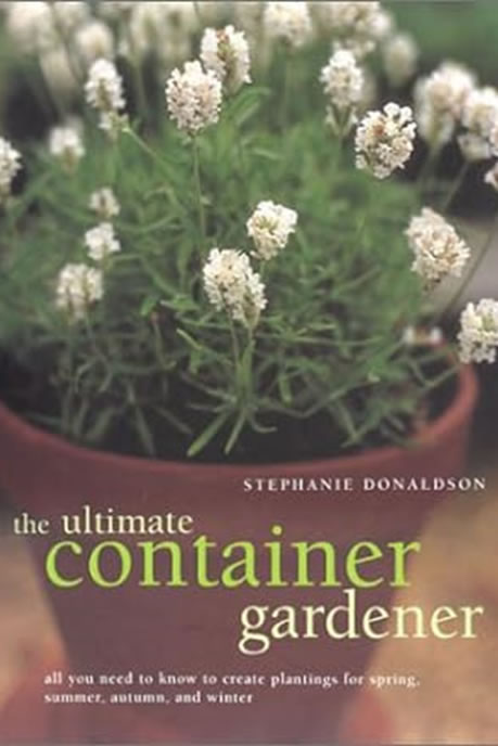 Cover of The Ultimate Container Gardener